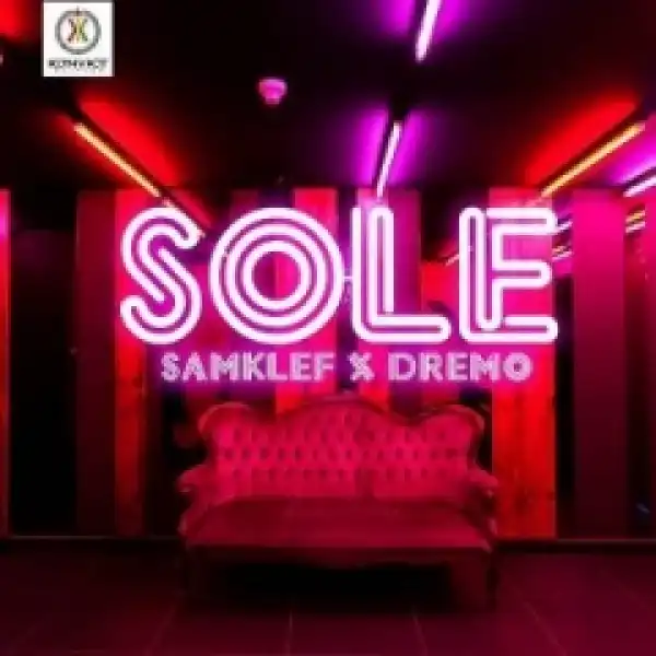 Samklef - Sole ft.  Dremo